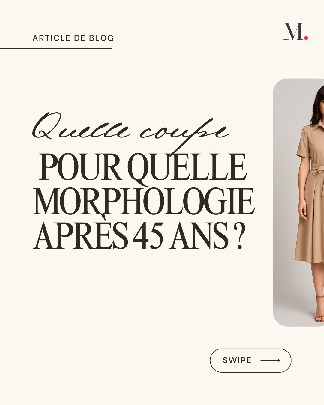 Quelle coupe pour quelle morphologie après 45 ans ? Nos conseils Multiples pour sublimer votre silhouette avec style